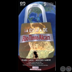 LA ESTAFA DE RIO TINTO ALCAN - 2 Edicin - Autores: RICARDO CANESE; MERCEDES CANESE - Ao 2013